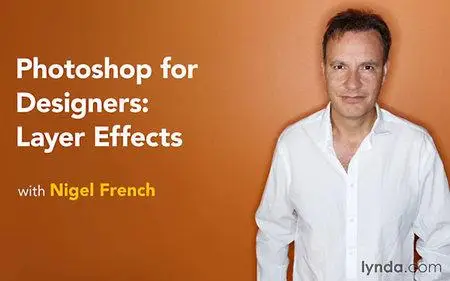 Lynda - Photoshop for Designers: Layer Effects [repost]