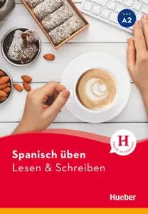 Natalia Escolà Amaro - Spanisch üben – Lesen & Schreiben A2