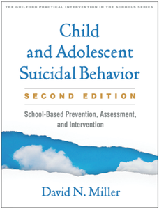 Child and Adolescent Suicidal Behavior : School-Based Prevention, Assessment, and Intervention, 2nd Edition