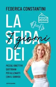 Federica Constantini - La sfida dei 7 giorni