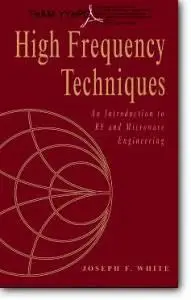 Joseph F. White, «High Frequency Techniques : An Introduction to RF and Microwave Engineering» (Joined, Deprotected)