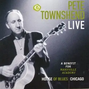 Pete Townshend Live - A Benefit For Maryville Academy (1999) [2cd]