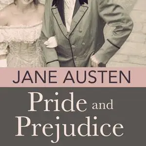 «Pride and Prejudice» by Jane Austen