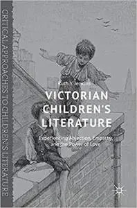 Victorian Children’s Literature: Experiencing Abjection, Empathy, and the Power of Love (Repost)