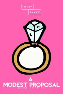«A Modest Proposal | The Pink Classics» by Jonathan Swift