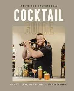 Steve the Bartender's Cocktail Guide: Tools: Techniques--Recipes