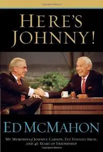 Here's Johnny! : My Memories of Johnny Carson, the Tonight Show, and 46 Years of Friendship