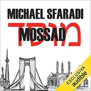 «Mossad» by Michael Sfaradi