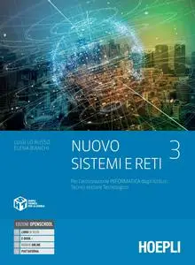 Luigi Lo Russo - Nuovo Sistemi e reti. Per gli Ist. tecnici settore tecnologico articolazione informatica (Vol. 3)