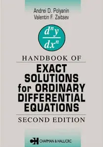 Handbook of Exact Solutions for Ordinary Differential Equations, 2nd Edition (repost)