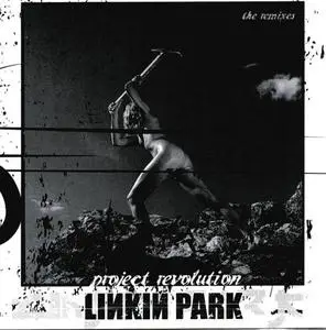 Linkin Park - Project Revolution [The Remixes] (2006)