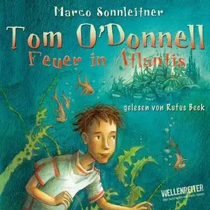 Marco Sonnleitner - Tom O'Donnell 1 - Feuer in Atlantis