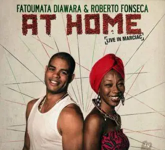 Fatoumata Diawara & Roberto Fonseca - At Home (Live In Marciac) (2015) {Harmonia Mundi}