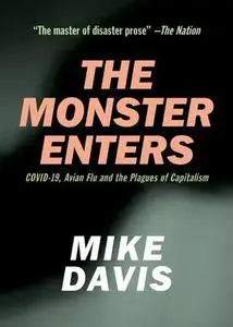 The Monster Enters: COVID-19, Avian Flu and the Plagues of Capitalism