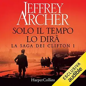 «Solo il tempo lo dirà» by Jeffrey Archer