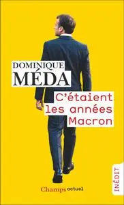 Dominique Méda, "C'étaient les années Macron"