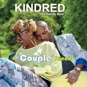 Kindred The Family Soul - Couple Friends (2014)