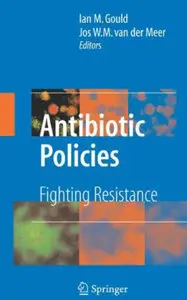 Antibiotic Policies: Theory and Practice by Ian M. Gould [Repost]