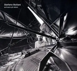 Stefano Bollani - Arrivano Gli Alieni (2015) {Decca}