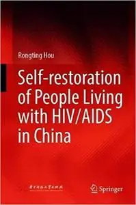 Self-restoration of People Living with HIV/AIDS in China