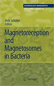 Magnetoreception and Magnetosomes in Bacteria