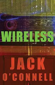 «Wireless» by Jack O'Connell