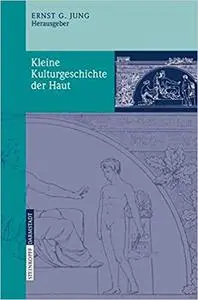 Kleine Kulturgeschichte der Haut