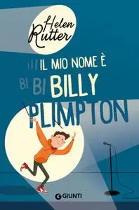 Helen Rutter - Il mio nome è Billy Plimpton