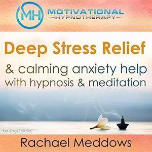 Deep Stress Relief & Calming Anxiety Help with Hypnosis and Meditation