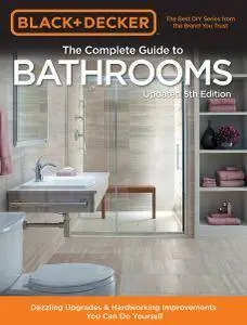 Black & Decker Complete Guide to Bathrooms, 5th Edition