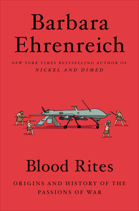 Blood Rites: Origins and History of the Passions of War