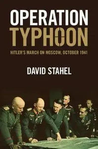 Operation Typhoon: Hitler's March on Moscow, October 1941 (Repost)
