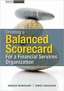 Creating a Balanced Scorecard for a Financial Services Organization