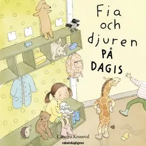 «Fia och djuren på dagis» by Catarina Kruusval