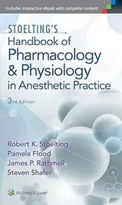 Stoelting's Handbook of Pharmacology and Physiology in Anesthetic Practice, Third edition