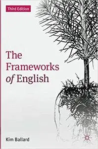 The Frameworks of English: Introducing Language Structures (3d Edition)