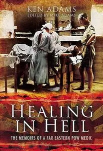 «Healing in Hell» by Ken Adams