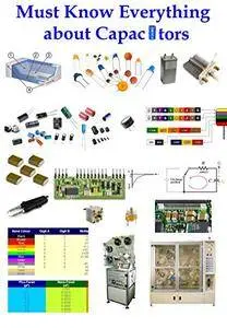 Must Know Everything about Capacitors