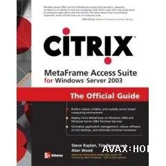 Citrix Metaframe Access Suite for Windows Server 2003 by Alan Wood [Repost] 