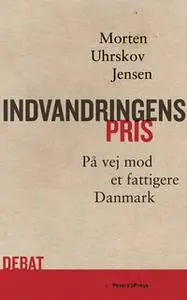 «Indvandringens pris» by Morten Uhrskov Jensen