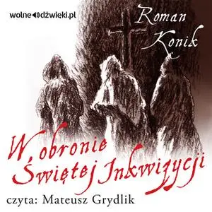 «W obronie Świętej Inkwizycji» by Roman Konik