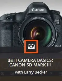 KelbyOne - B&H Camera Basics: Canon 5D Mark III