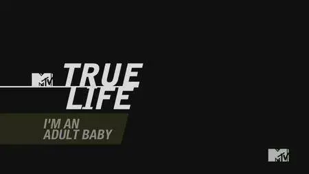 True Life: I'm an Adult Baby (2016)