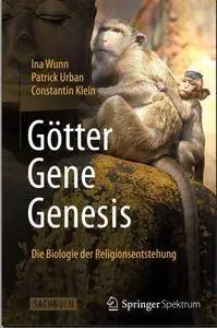 Götter - Gene - Genesis: Die Biologie der Religionsentstehung (Repost)