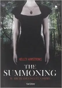 Kelley Armstrong - The Summoning, Il richiamo delle ombre