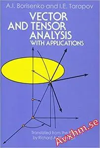 Vector and Tensor Analysis with Applications (Dover Books on Mathematics)