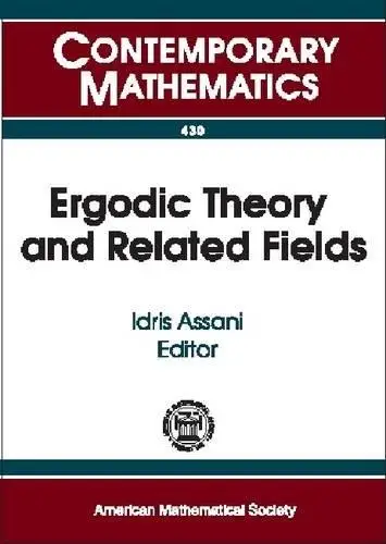 Ergodic Theory and Related Fields: 2004 - 2006 Chapel Hill Workshops on Probability and Ergodic Theory University of North Caro