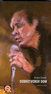 Arsen Dedic - Dobrotvorov dom (2009)