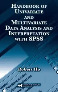 Handbook of Univariate and Multivariate Data Analysis and Interpretation with SPSS (Repost)