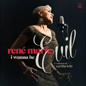 René Marie - I Wanna Be Evil (With Love to Eartha Kitt) (2013)